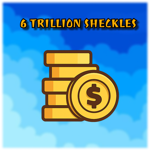 6 Trillion Sheckes